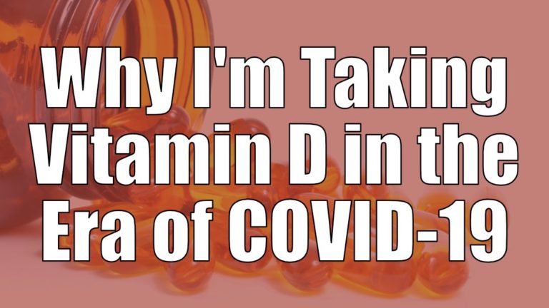 Why I’m Taking Vitamin D in the Age of COVID-19